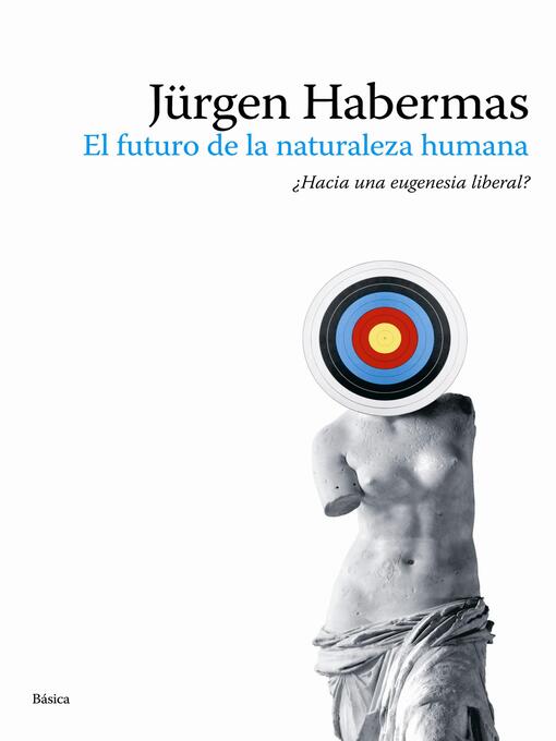 Title details for El futuro de la naturaleza humana by Jürgen Habermas - Available